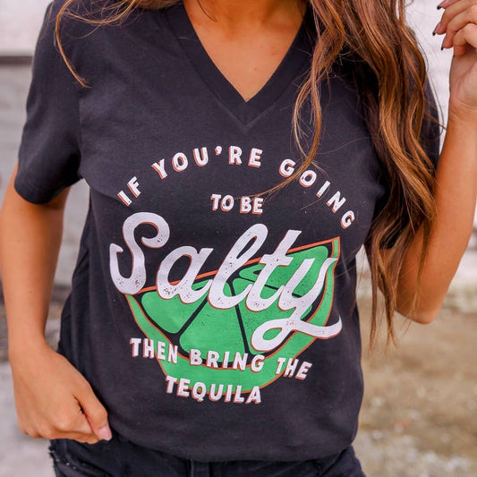 If You’re Going To Be Salty Graphic Tee - Wild Luxe Boutique
